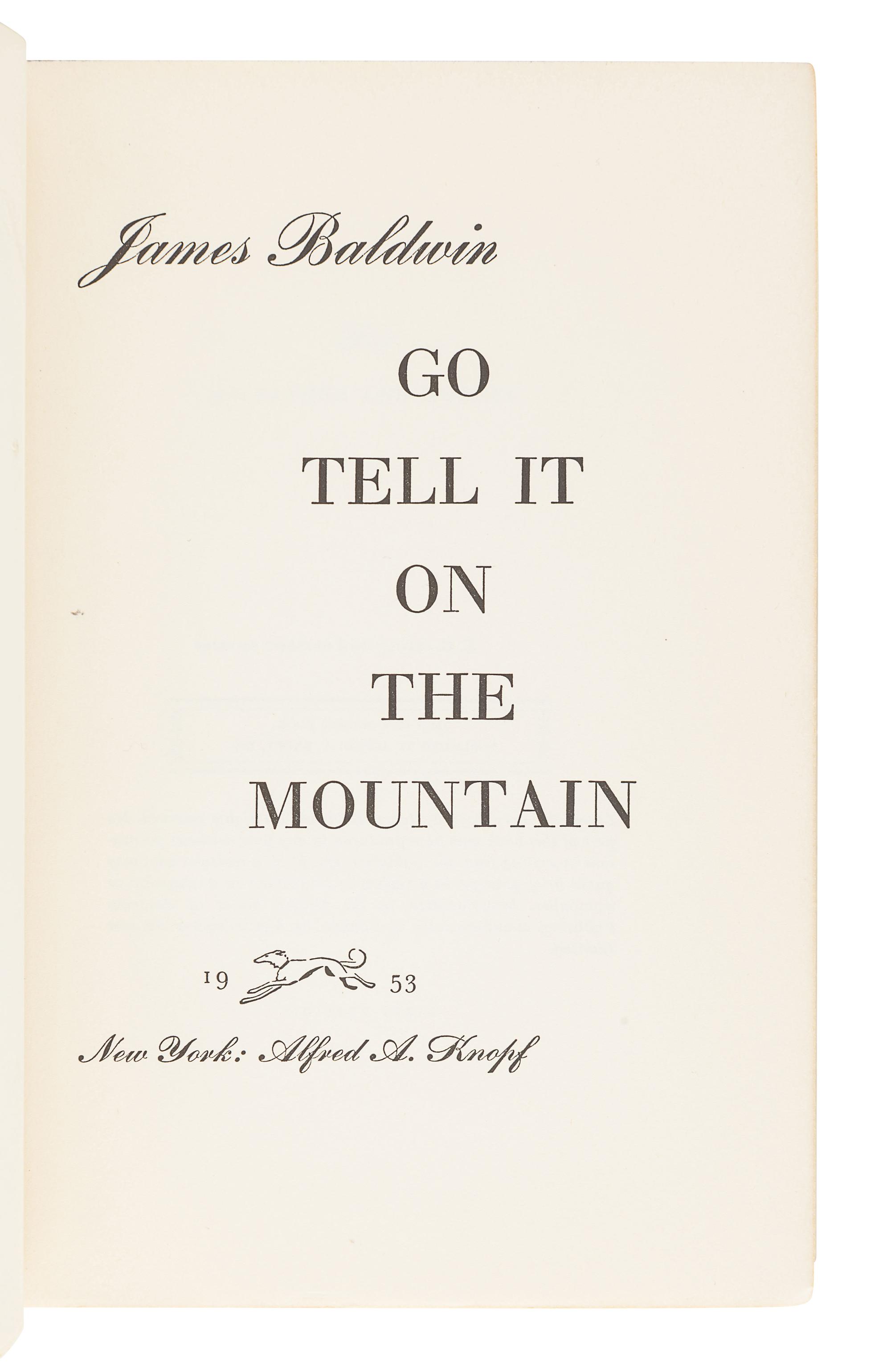BALDWIN, James (1924-1987). Go Tell It On the Mountain. New York: Alfred A. Knopf, 1953.