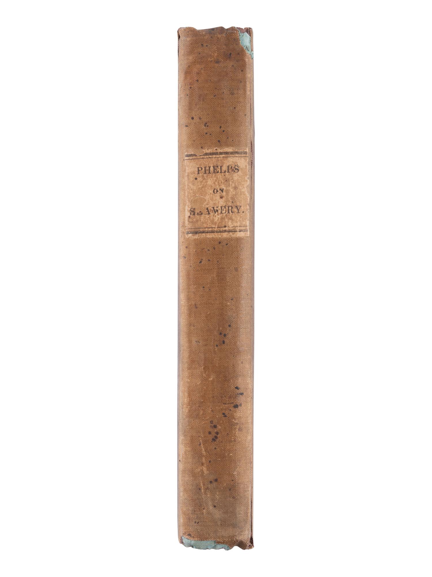 [SLAVERY & ABOLITION]. A group of 2 titles regarding enslavement, incl. Phelps' Lectures on Slavery and its Remedy . Boston, MA: New England Anti-Slavery Society, 1834.