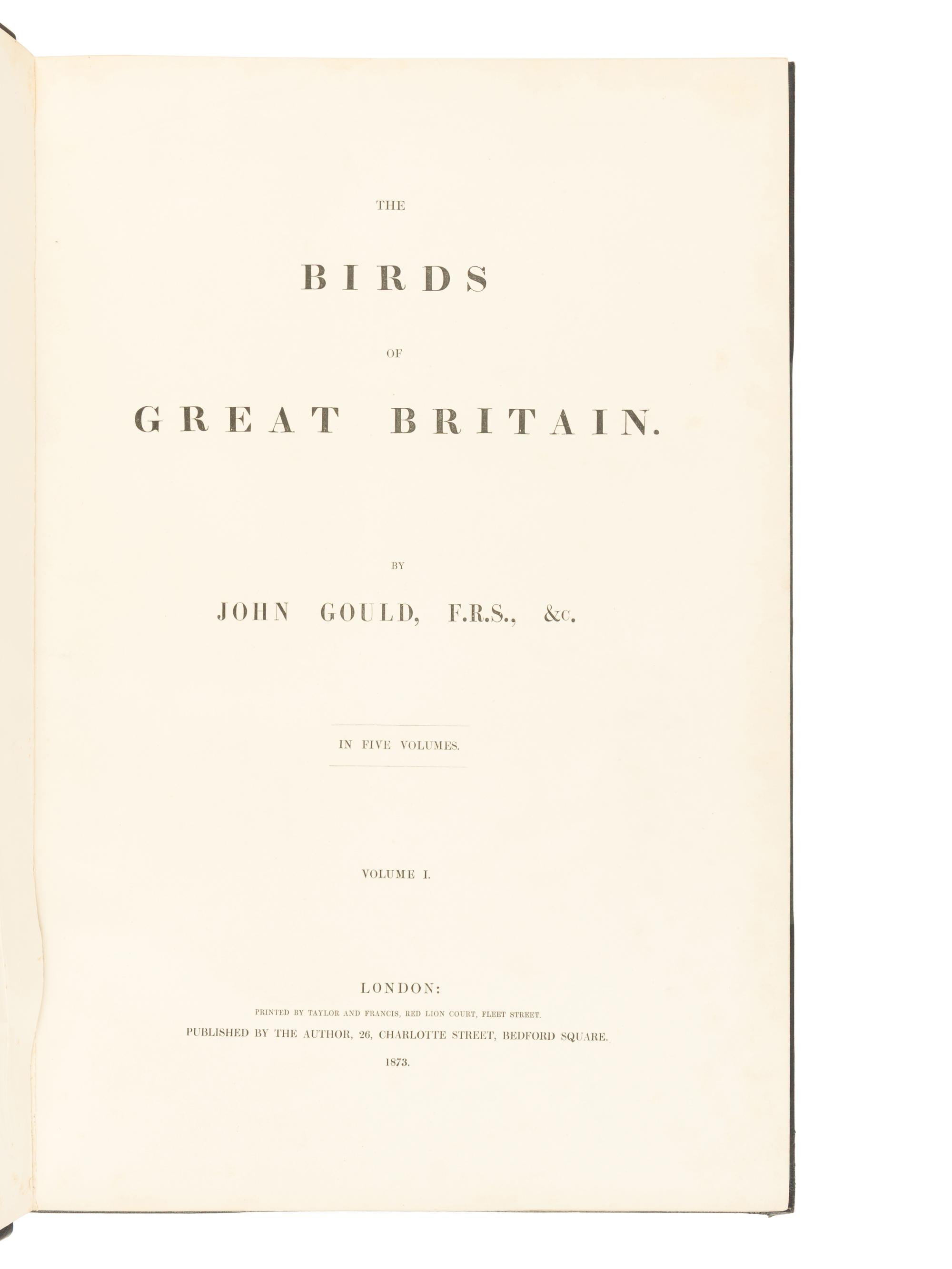 [NATURAL HISTORY]. GOULD, John (1804-1881). The Birds of Great Britain . London: Taylor and Francis, [1862-] 1873.
