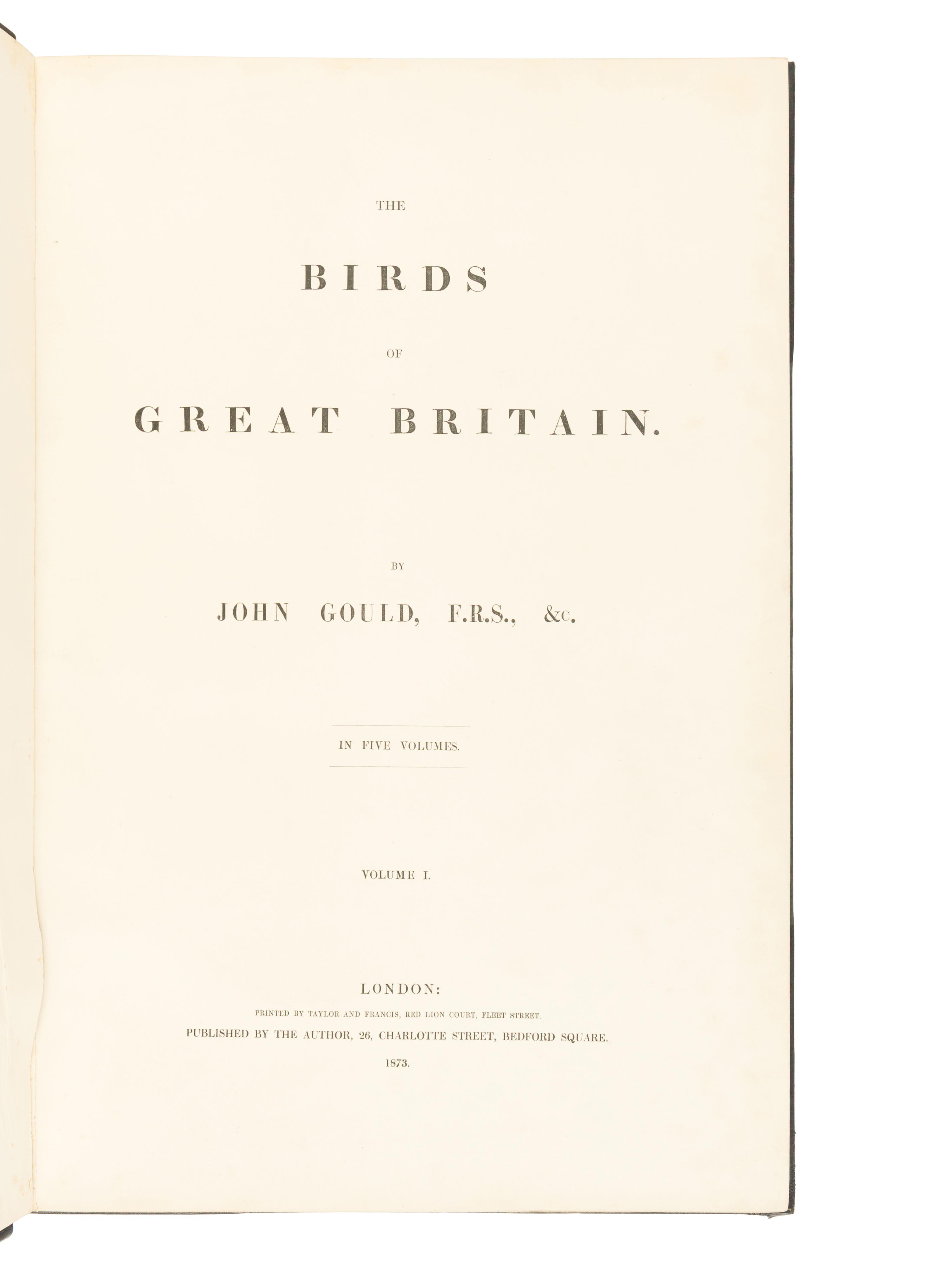 [NATURAL HISTORY]. GOULD, John (1804-1881). The Birds of Great Britain . London: Taylor and Francis, [1862-] 1873.