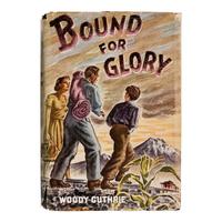 Guthrie, Woody (1912-1967). Bound for Glory . New York: E.P. Dutton, 1943.