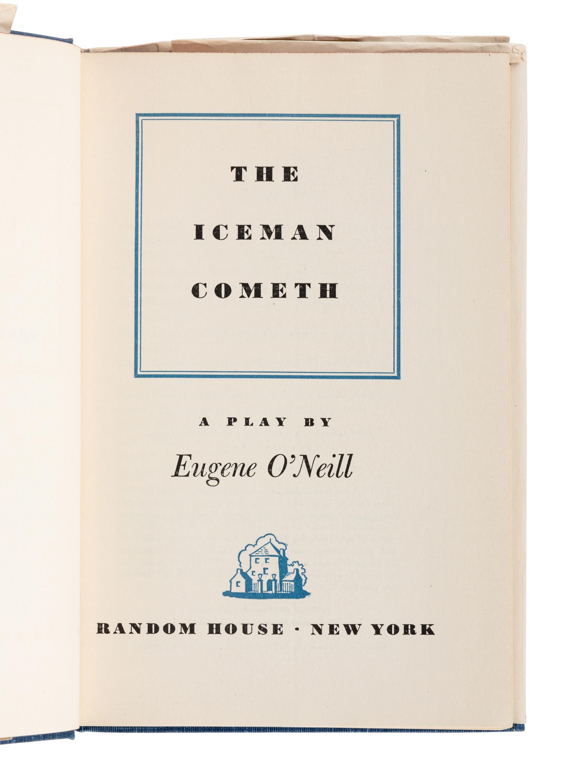 O'NEILL, Eugene (1888-1953). The Iceman Cometh . New York: Random House, 1946.