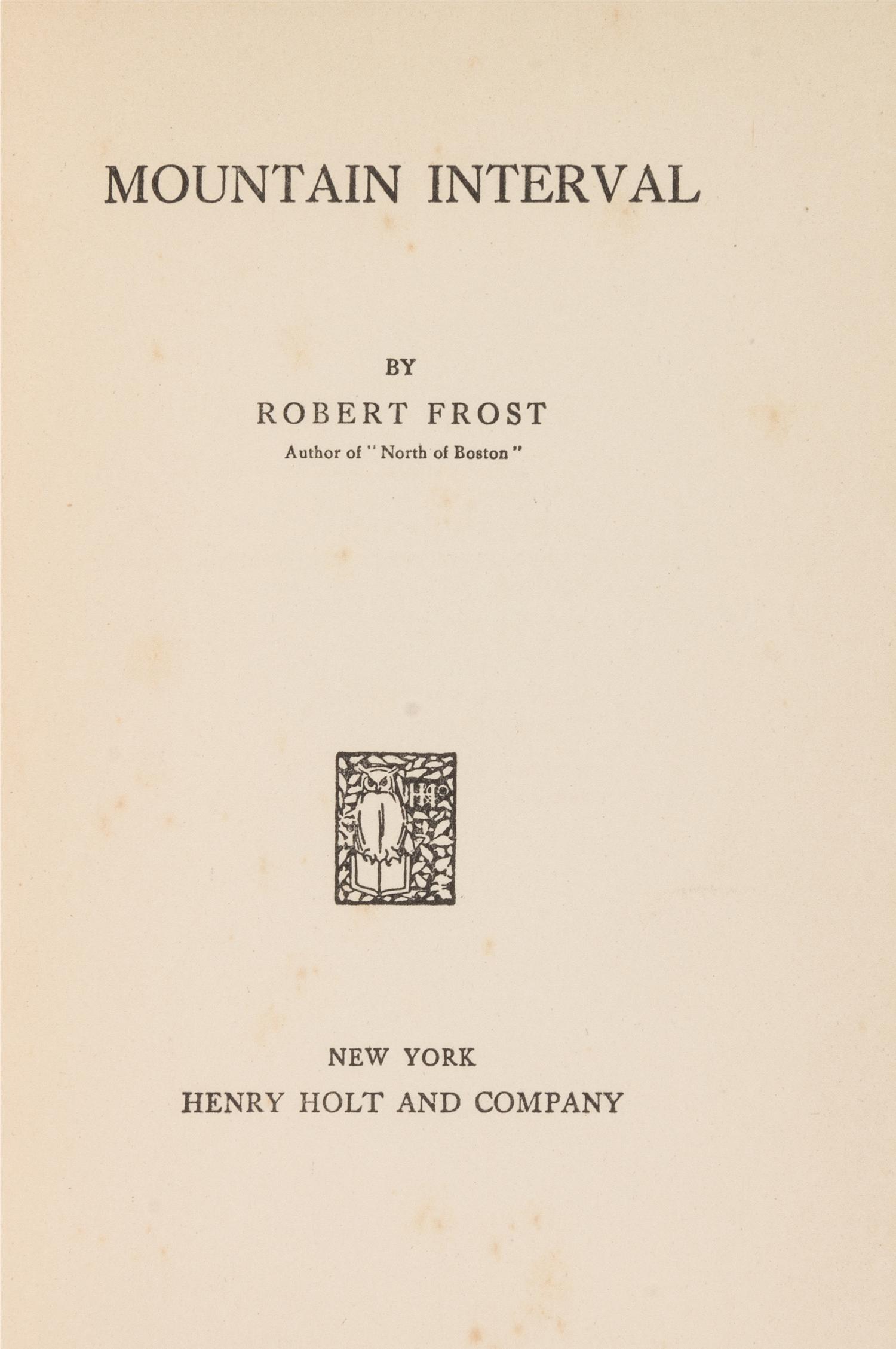 FROST, Robert (1874-1963). Mountain Interval. New York: Henry Holt and Company, 1916.