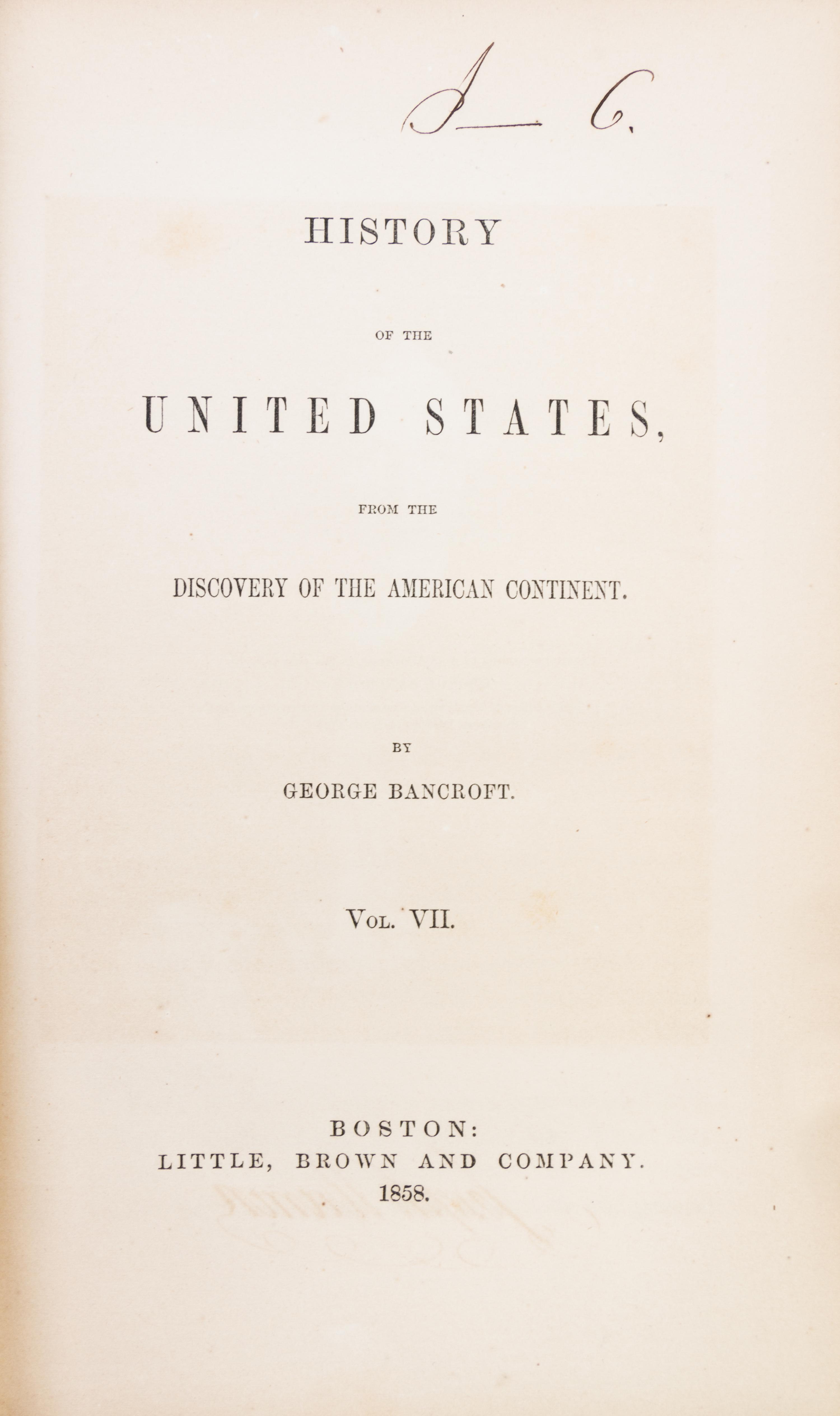 (FILLMORE, MILLARD) BANCROFT, GEORGE. History of the United States... Boston, 1858. Signed "Millard Fillmore", additionally inscribed.