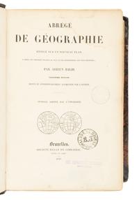 [Americana] Balbi, Adrien. Abrege de geographie, redige sur un noveau plan, d'apres les derniers traites de paix et les decouvertes les plus recents
