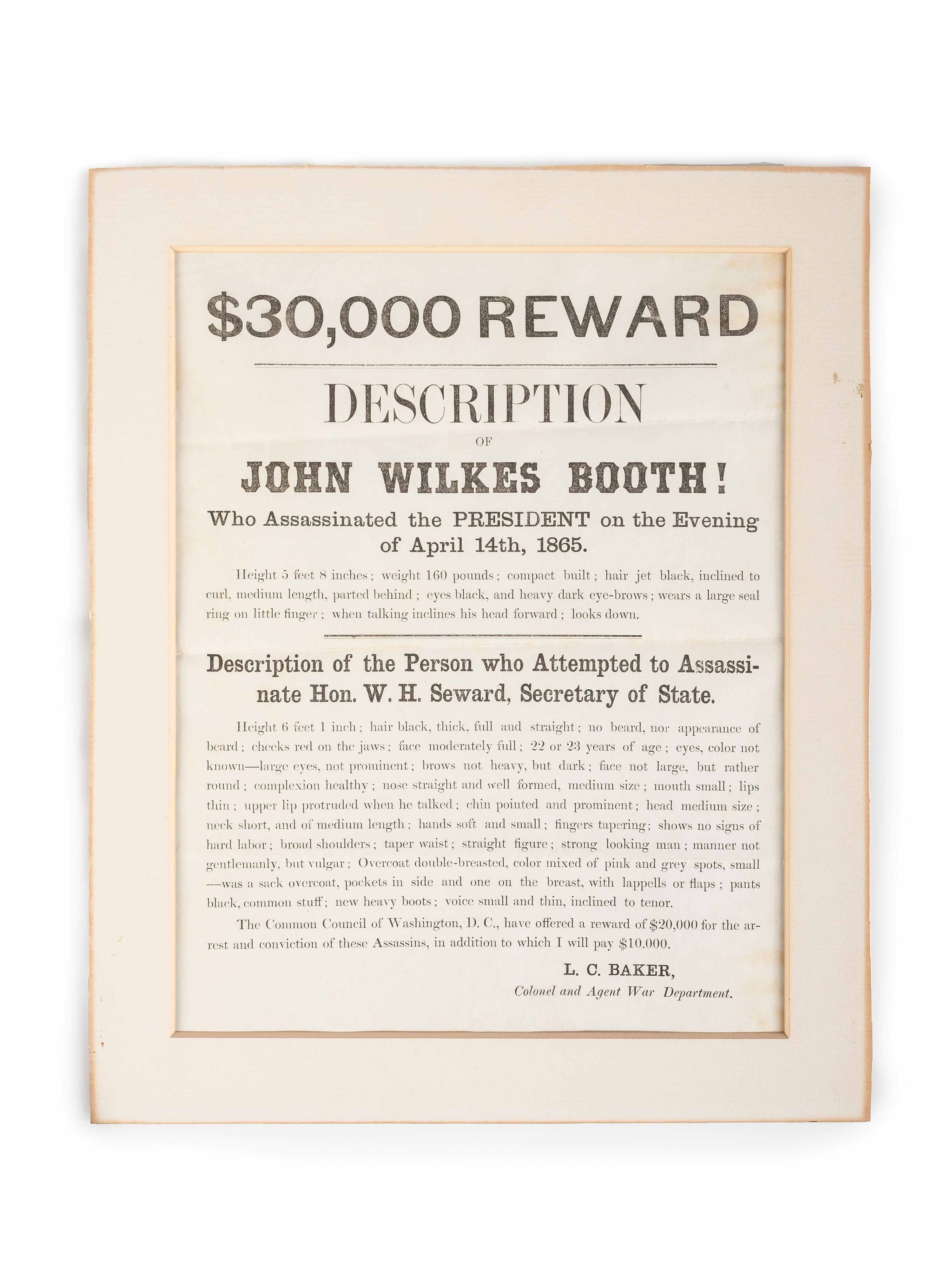 [LINCOLN, Abraham (1809-1865)] -- [ASSASSINATION]. $30,000 Reward. Description of John Wilkes Booth! [Washington, D.C.]: N.p., [ca 16 April 1865]. THE EARLIEST AND RAREST OF THE LINCOLN ASSASSINATION REWARD BROADSIDES.