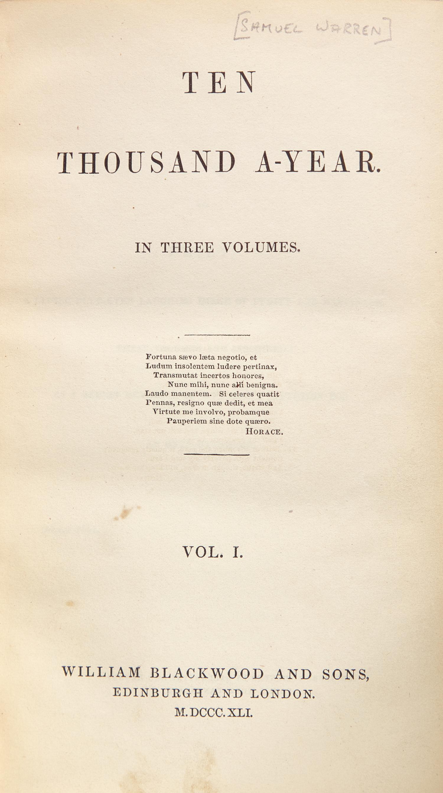 [WARREN, Samuel (1807-1877)]. Ten Thousand A-Year. Edinburgh/London: William Blackwood and Sons, 1841.
