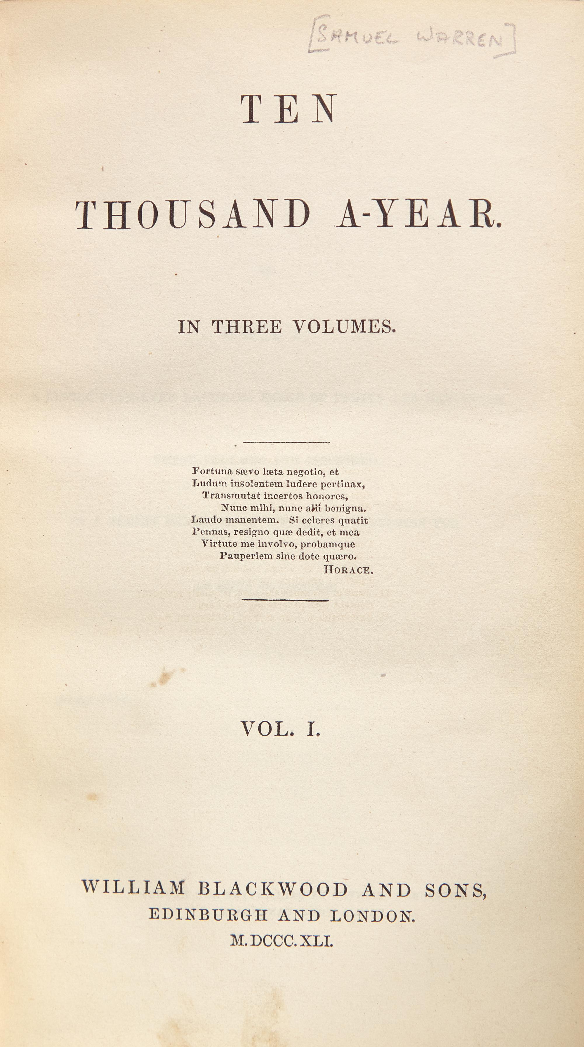 [WARREN, Samuel (1807-1877)]. Ten Thousand A-Year. Edinburgh/London: William Blackwood and Sons, 1841.