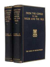 MECKLENBURG-Strelitz, Adolf Friedrich, Grand Duke (1873-1969). From the Congo to The Niger and The Nile. An Account of the German Centr