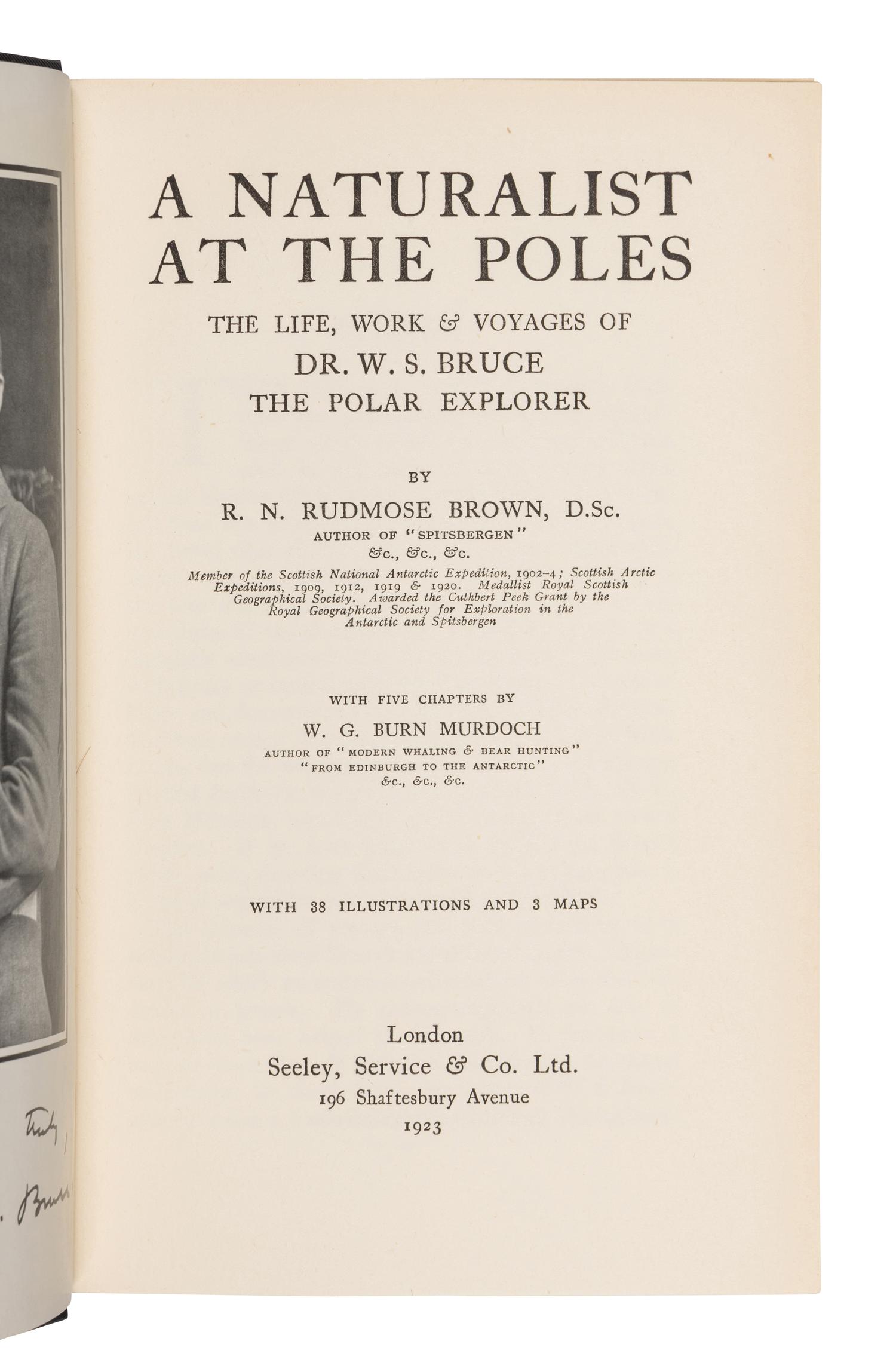 RUDMOSE-BROWN, Robert Neal (1879-1957); Robert Cockburn MOSSMAN (1870-1940); and James Hunter Harvey PIRIE (1878-1965). The Voyage of the 'Scotia'. Being the Record of a Voyage of Exploration in the Antarctic Seas . Edinburgh: Wm. Blackwood, 1906.