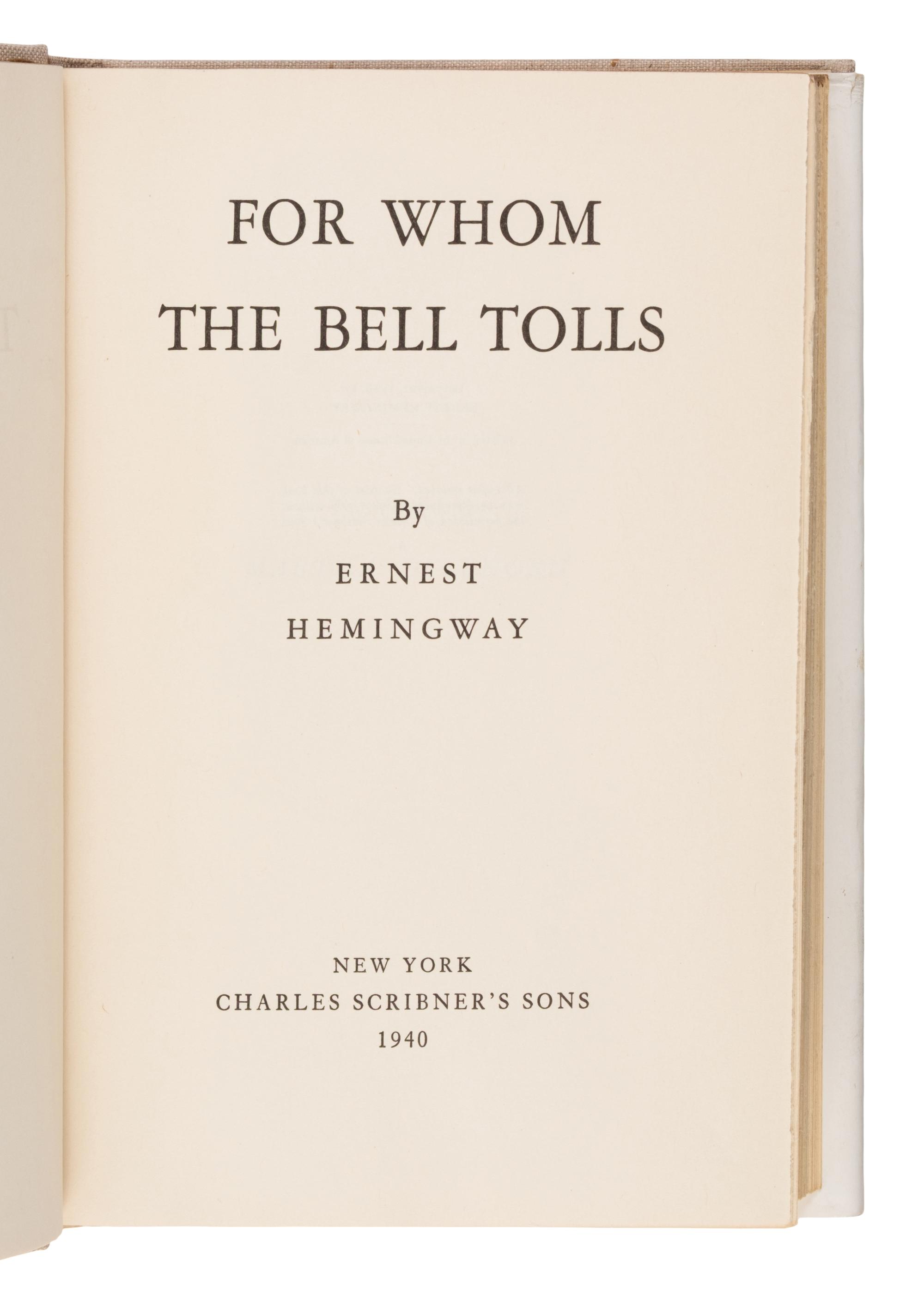 Hemingway, Ernest (1899-1961). For Whom the Bell Tolls . New York: Charles Scribner's Sons, 1940.