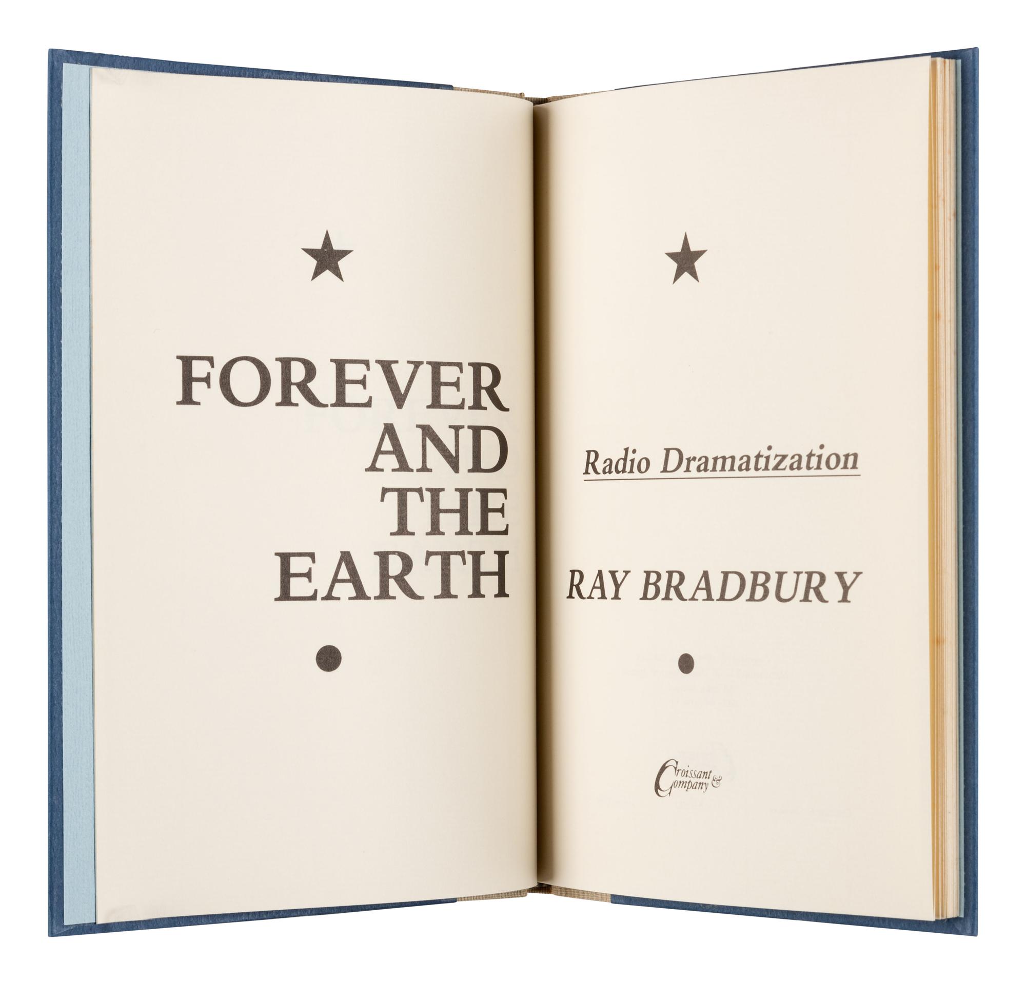 [FINE PRESS.] BRADBURY, Ray (1920-2012). Forever and the Earth. Radio Dramatization. Athens, OH: Croissant & Company, 1984.