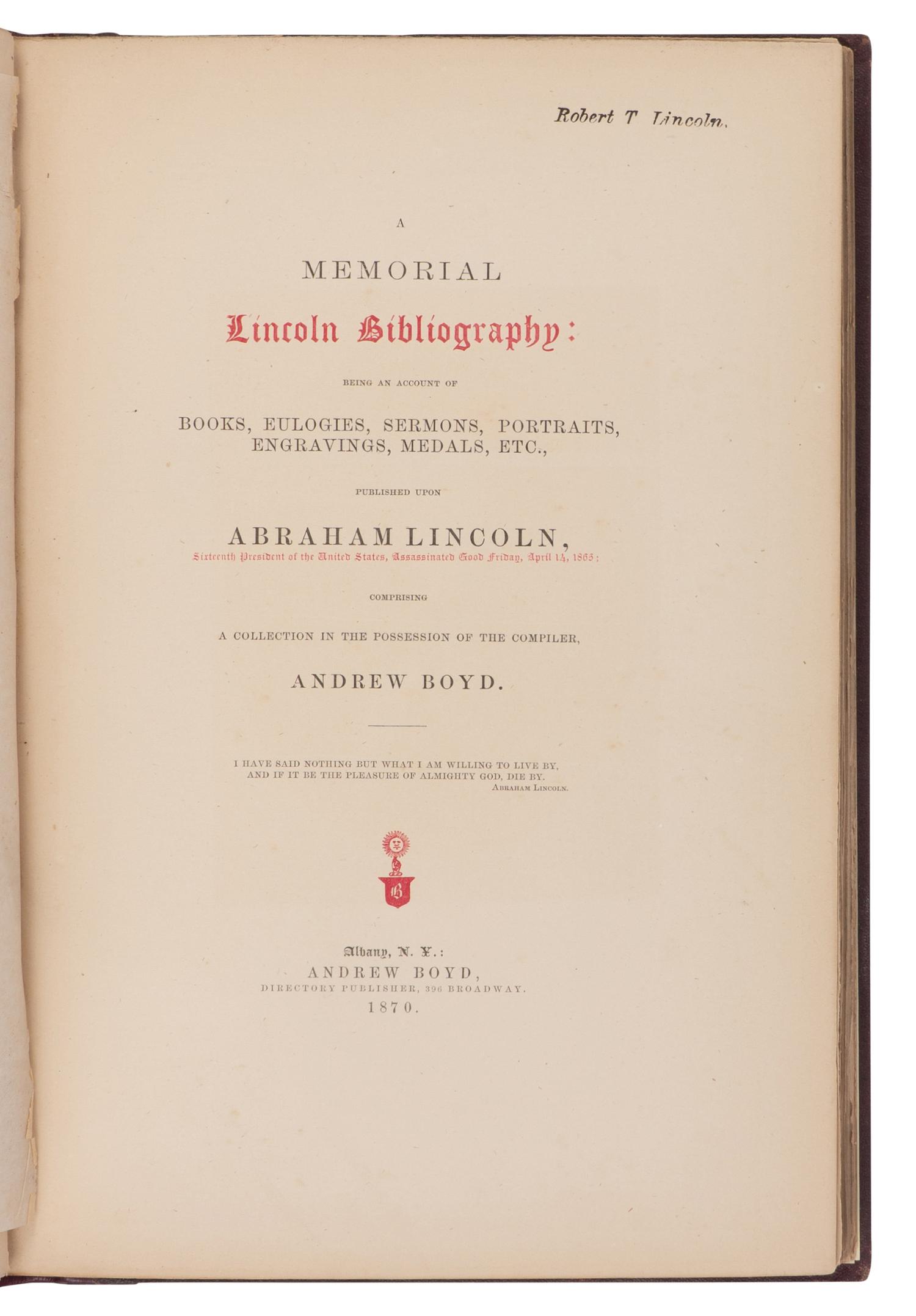 [LINCOLN, Robert Todd (1843-1926), his copies]. A pair of Abraham Lincoln bibliographies from Robert Todd's library, comprising: