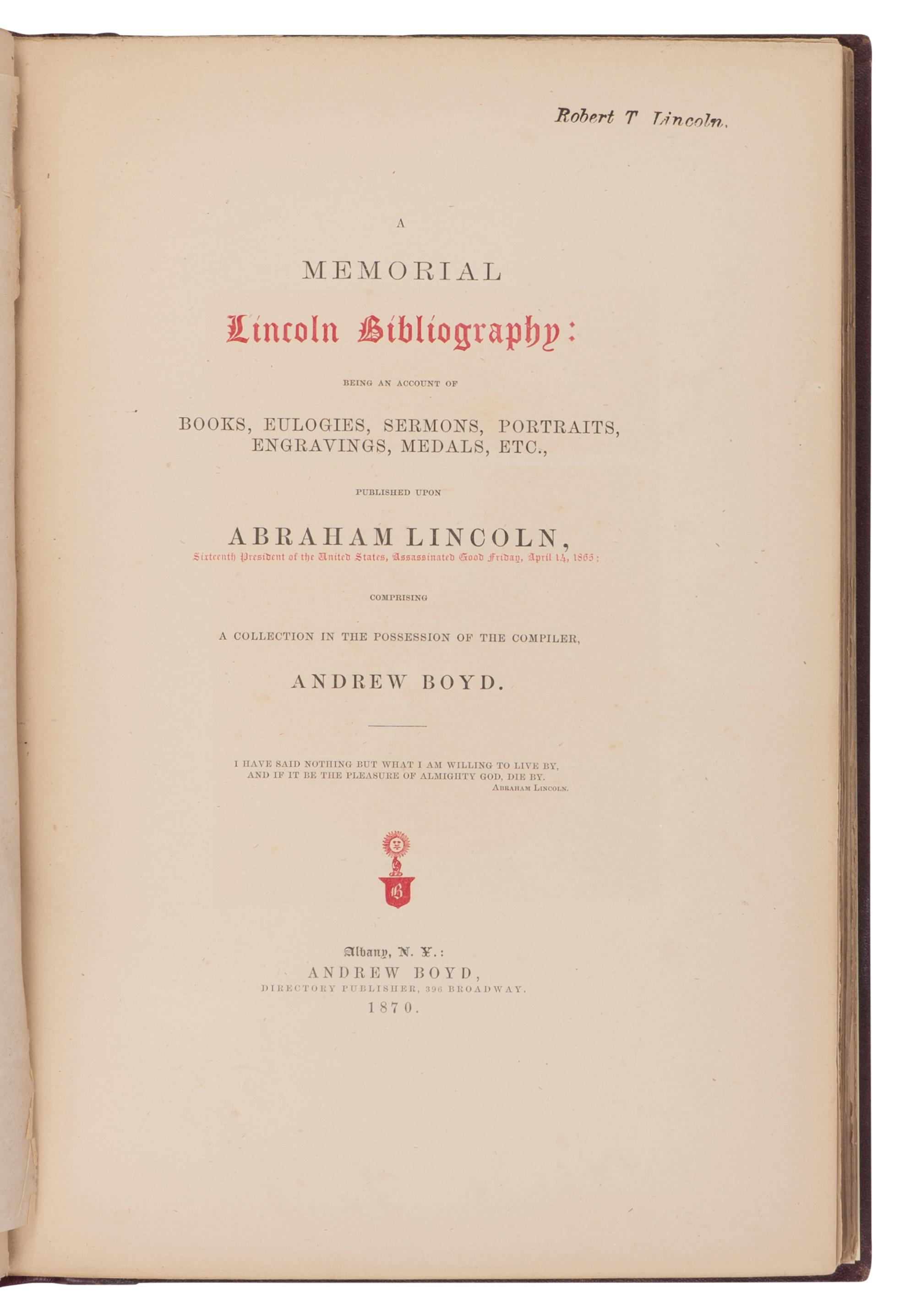 [LINCOLN, Robert Todd (1843-1926), his copies]. A pair of Abraham Lincoln bibliographies from Robert Todd's library, comprising:
