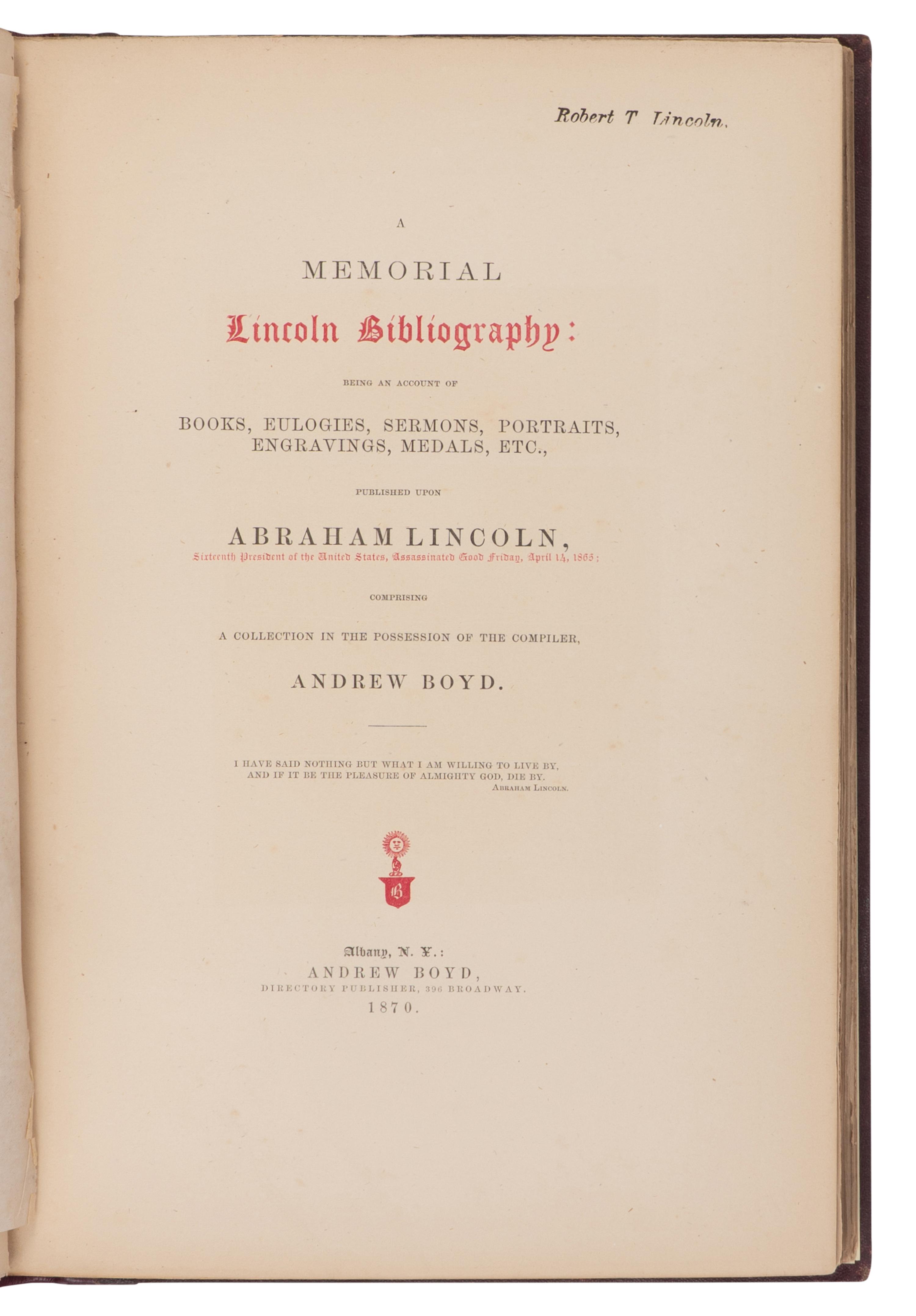 [LINCOLN, Robert Todd (1843-1926), his copies]. A pair of Abraham Lincoln bibliographies from Robert Todd's library, comprising: