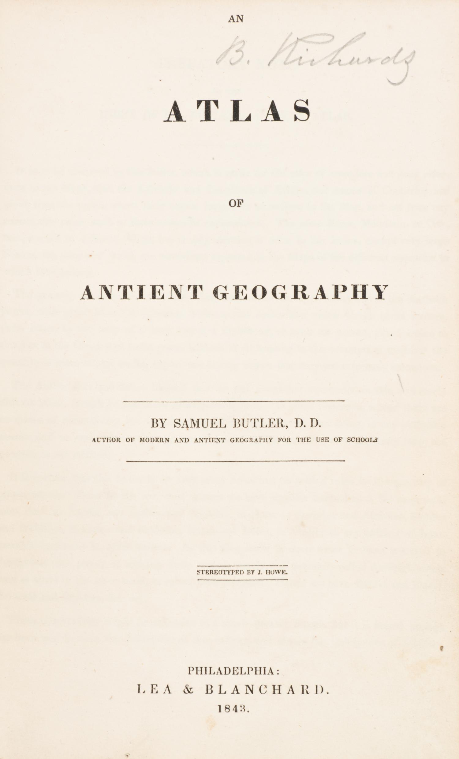 BUTLER, SAMUEL. An Atlas of Antient Geography. Philadelphia, 1843. With 21 plates.