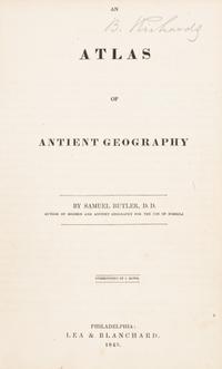 BUTLER, SAMUEL. An Atlas of Antient Geography. Philadelphia, 1843. With 21 plates.
