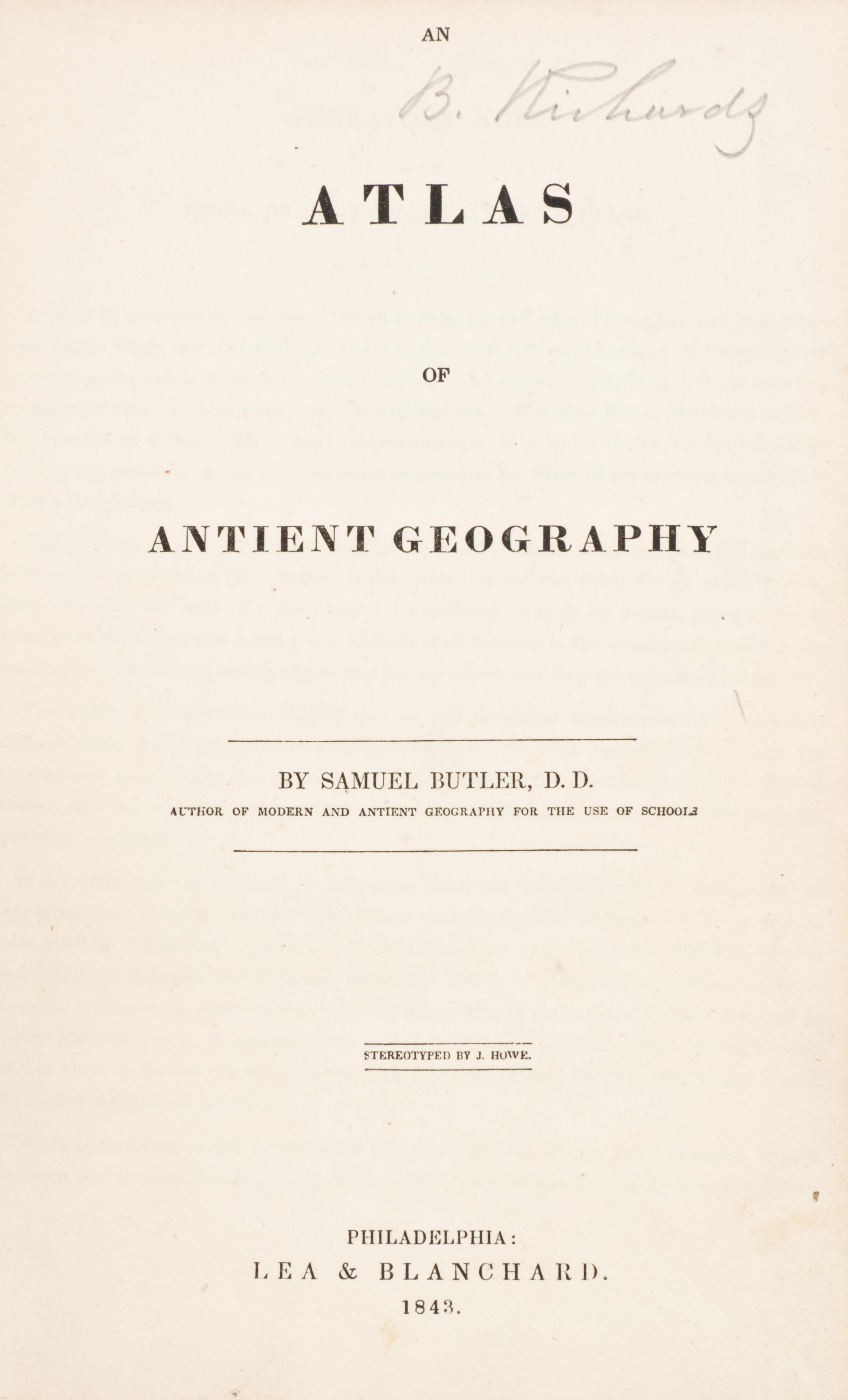 BUTLER, SAMUEL. An Atlas of Antient Geography. Philadelphia, 1843. With 21 plates.
