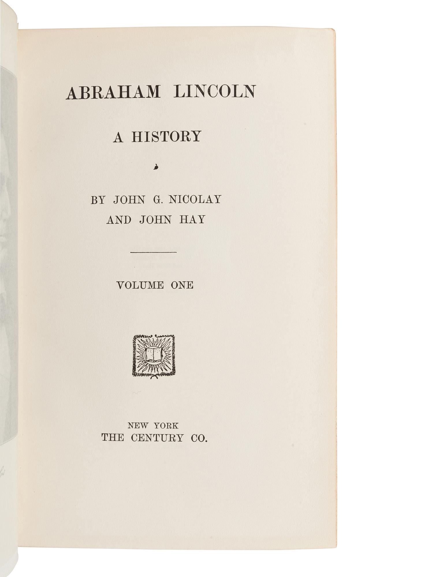 [BINDINGS]. -- [LINCOLN, Abraham]. NICOLAY, John George (1832-1901). -- HAY, John Milton (1838-1905). Abraham Lincoln. A History. New York: The Century Co., 1914.
