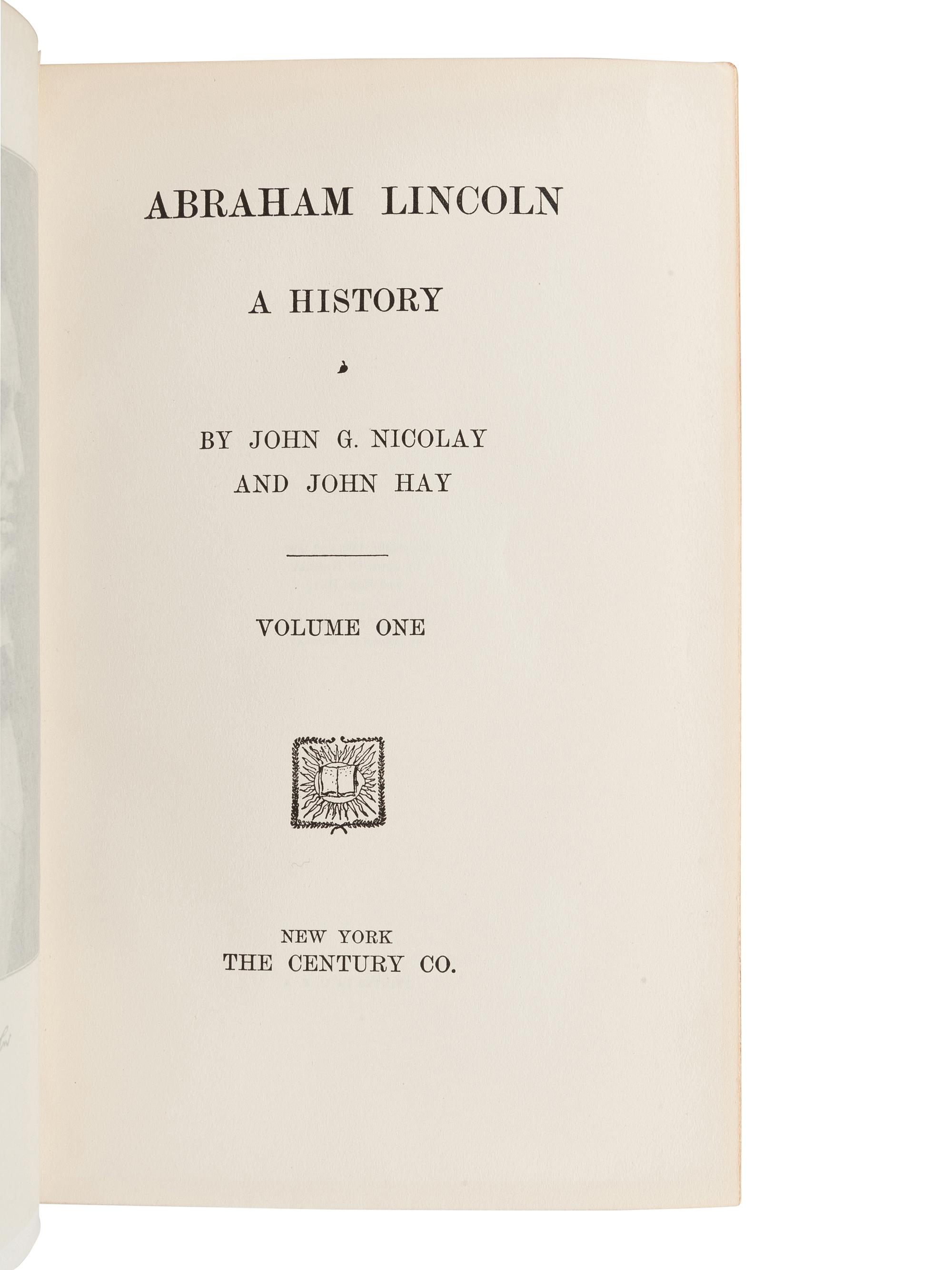 [BINDINGS]. -- [LINCOLN, Abraham]. NICOLAY, John George (1832-1901). -- HAY, John Milton (1838-1905). Abraham Lincoln. A History. New York: The Century Co., 1914.