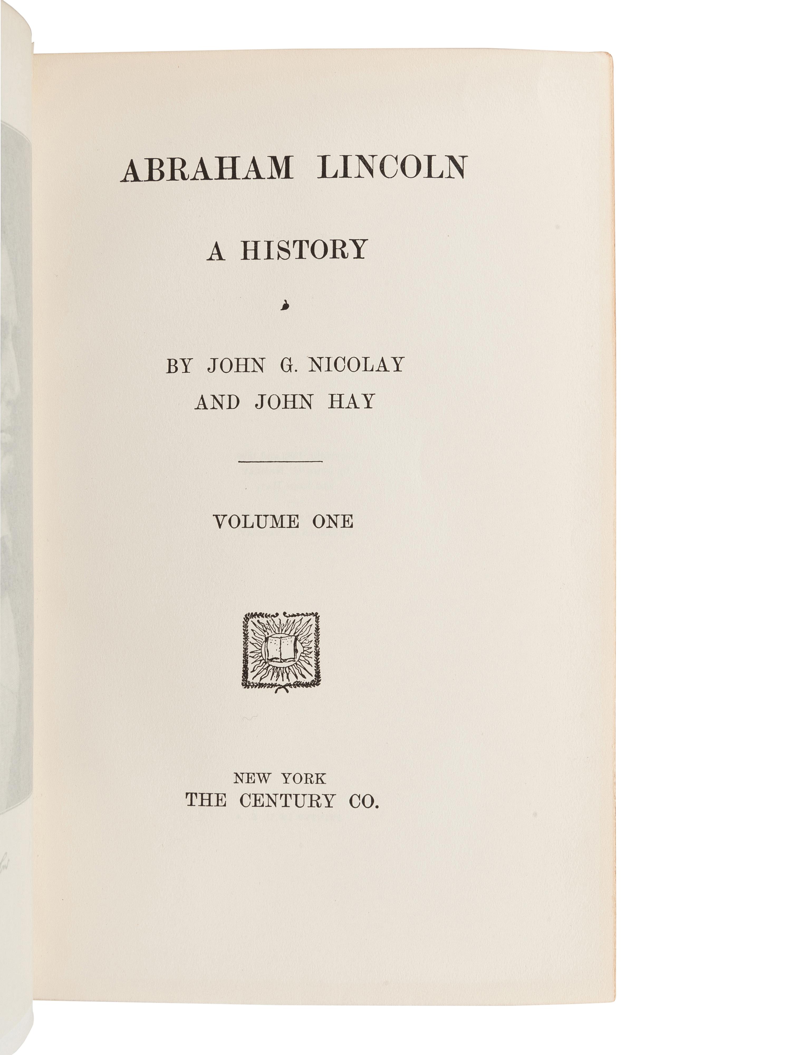 [BINDINGS]. -- [LINCOLN, Abraham]. NICOLAY, John George (1832-1901). -- HAY, John Milton (1838-1905). Abraham Lincoln. A History. New York: The Century Co., 1914.