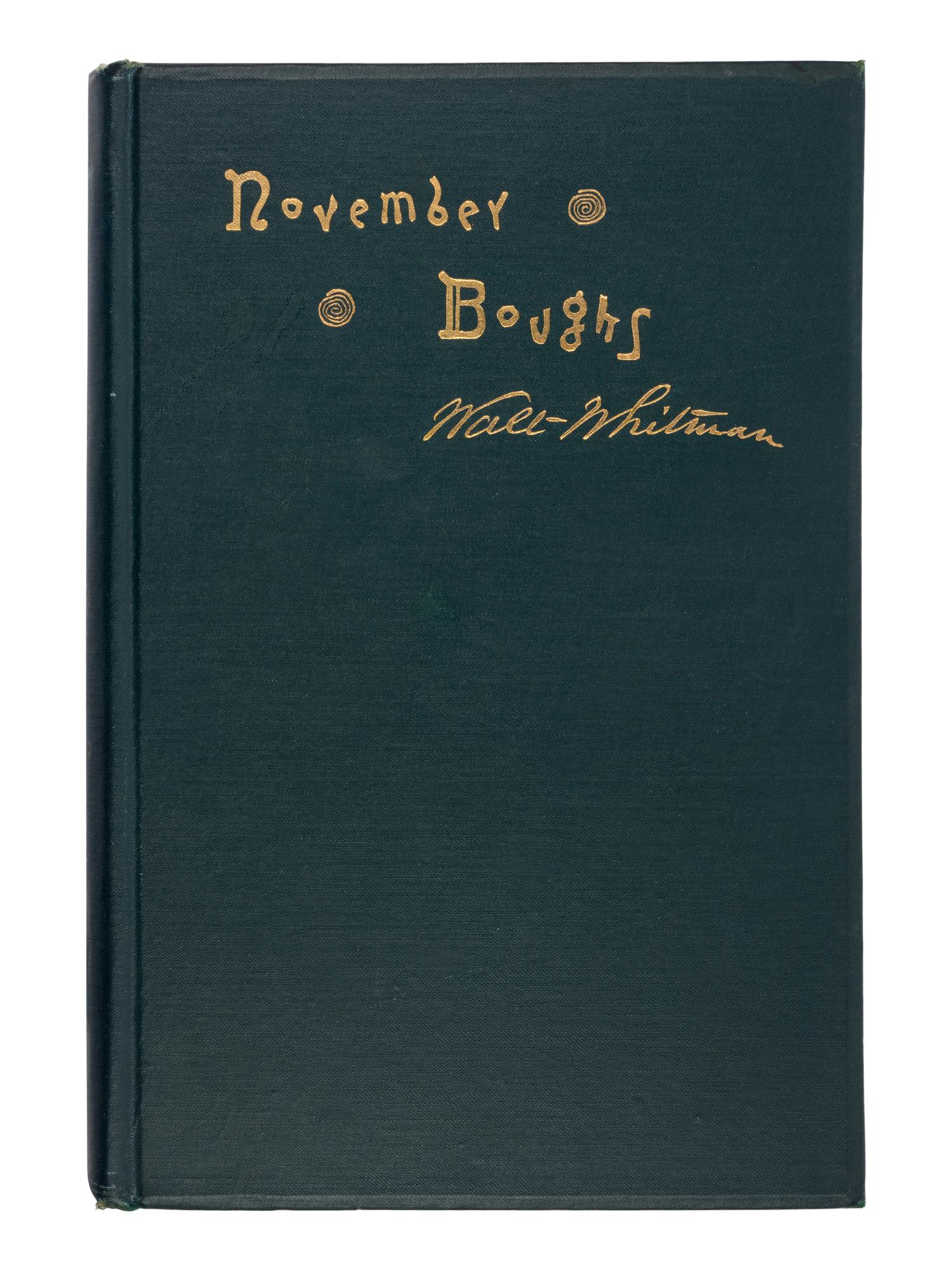 WHITMAN, Walt (1819-1892). November Boughs . Philadelphia: David McKay, 1888 [but 1891].