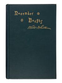 WHITMAN, Walt (1819-1892). November Boughs . Philadelphia: David McKay, 1888 [but 1891].