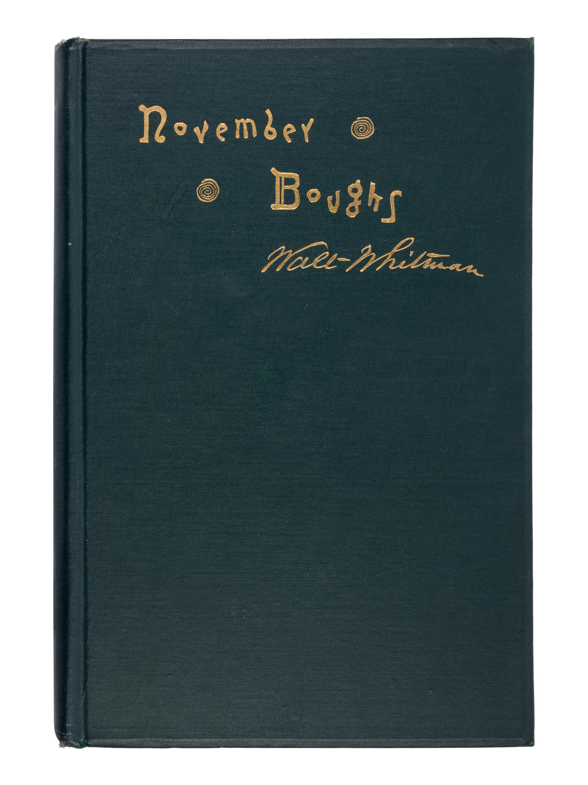 WHITMAN, Walt (1819-1892). November Boughs . Philadelphia: David McKay, 1888 [but 1891].