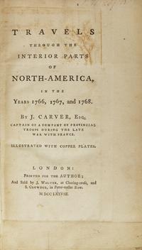 Carver, J(onathan). Travels Through the Interior Parts of North-America, in the Years 1766, 1767, and 1768
