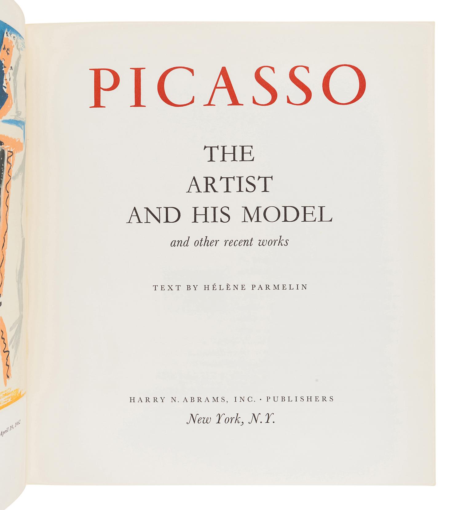 [PICASSO, Pablo (1881-1973)]. PARMELIN, Hélène. Picasso: The Artist and his Model and other recent works. New York: Harry N. Abrams, Inc., 1965.