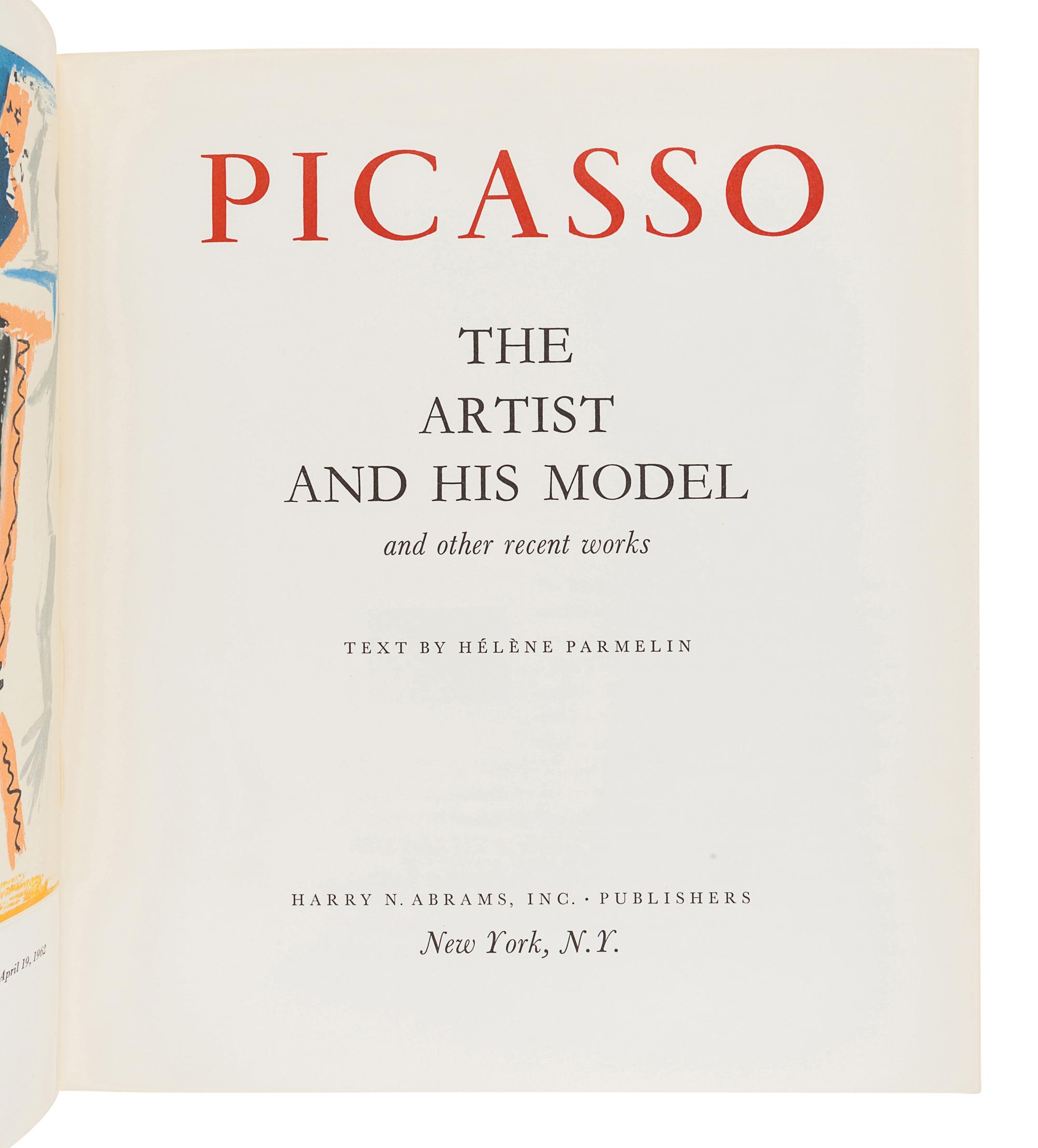 [PICASSO, Pablo (1881-1973)]. PARMELIN, Hélène. Picasso: The Artist and his Model and other recent works. New York: Harry N. Abrams, Inc., 1965.
