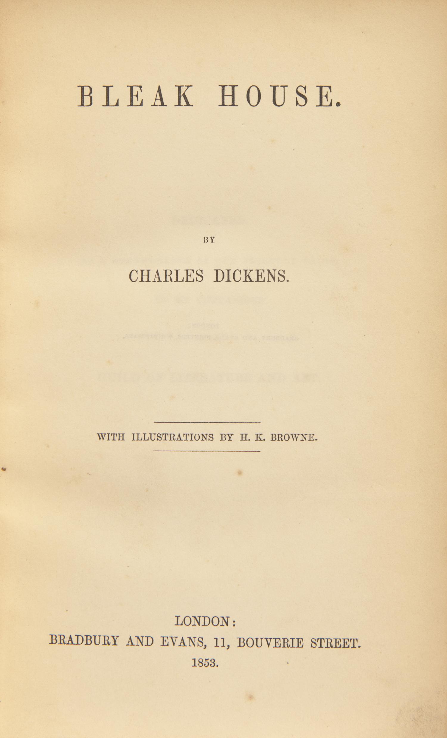 DICKENS, Charles (1812-1870). Bleak House . London: Bradbury and Evans, 1853.