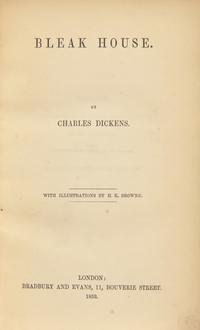 DICKENS, Charles (1812-1870). Bleak House . London: Bradbury and Evans, 1853.