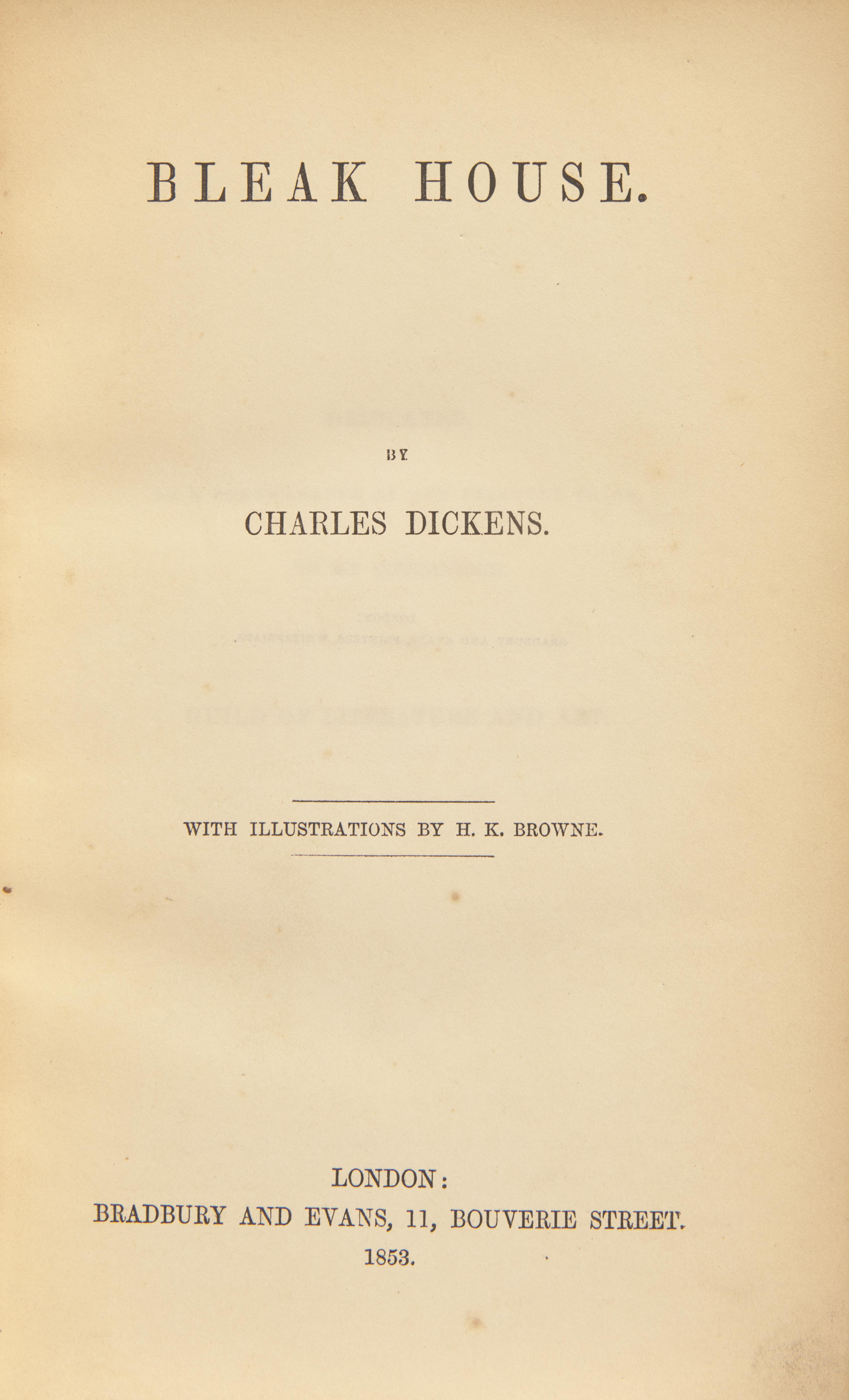 DICKENS, Charles (1812-1870). Bleak House . London: Bradbury and Evans, 1853.