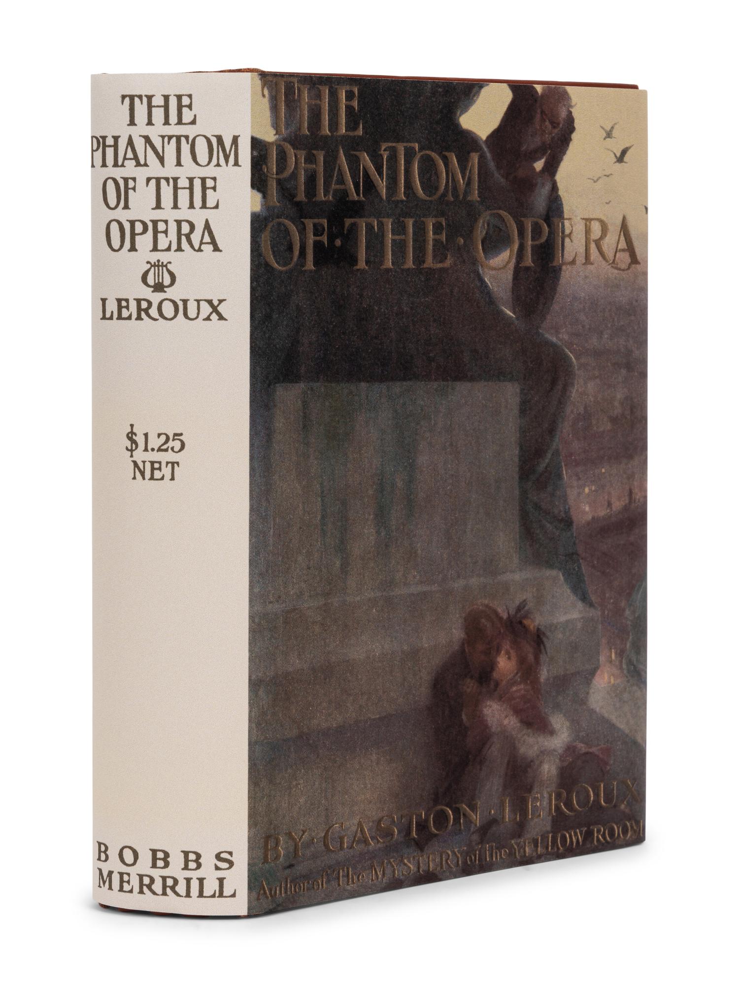 LEROUX, Gaston (1868-1927). The Phantom of the Opera . New York & Indianapolis: The Bobbs-Merrill Company, 1911.