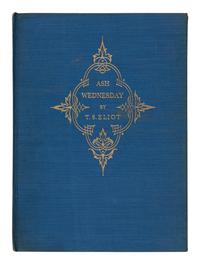 ELIOT, T.S. (1888-1965). Ash Wednesday. New York and London: The Fountain Press and Faber & Faber, 1930.
