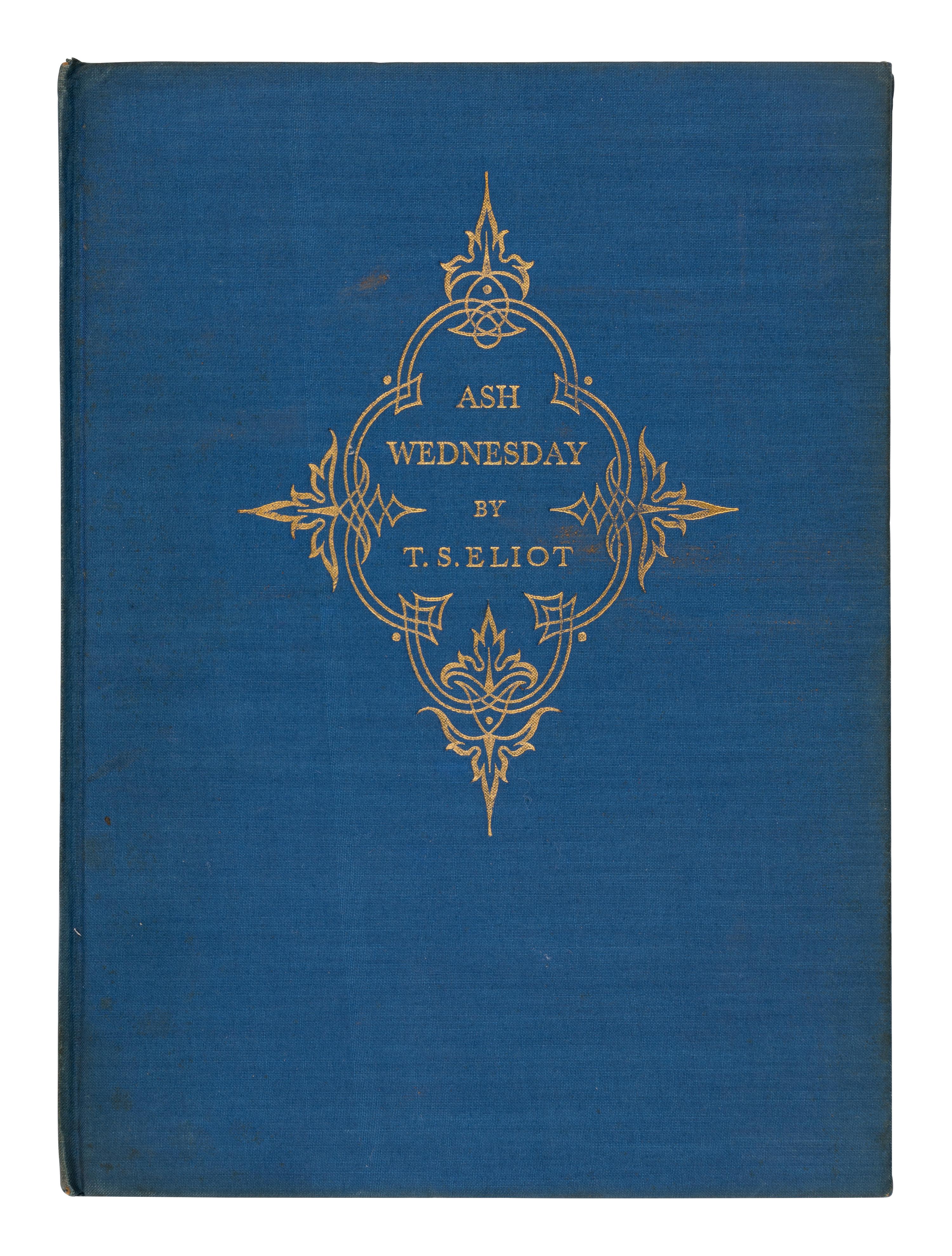 ELIOT, T.S. (1888-1965). Ash Wednesday. New York and London: The Fountain Press and Faber & Faber, 1930.