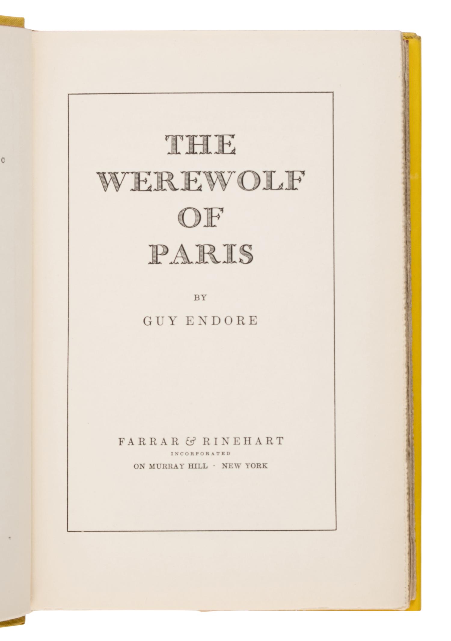 Endore, Guy (1901-1970). The Werewolf of Paris . New York: Farrar & Rinehart, 1933.
