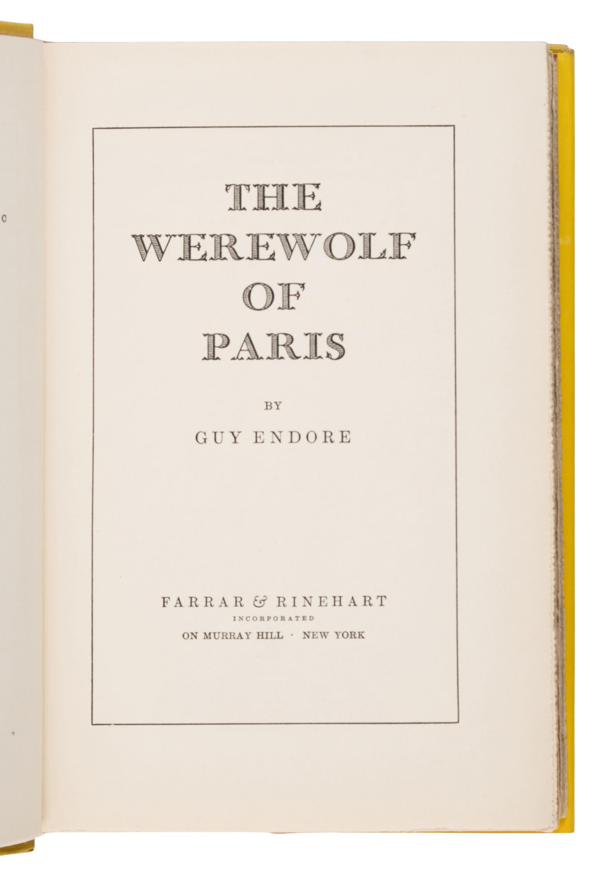 Endore, Guy (1901-1970). The Werewolf of Paris . New York: Farrar & Rinehart, 1933.