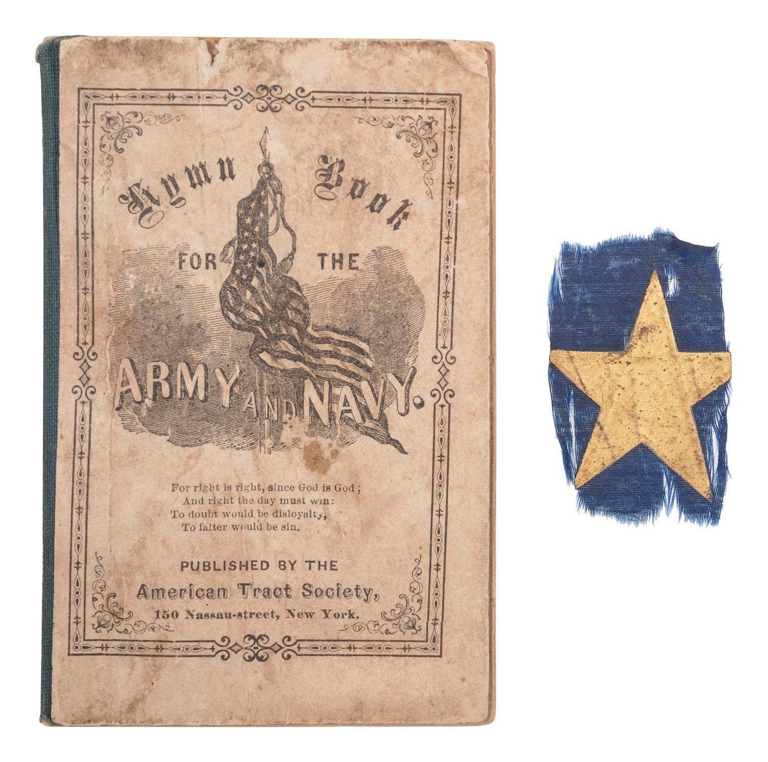 [CIVIL WAR]. Hymn-Book for the Army and Navy. New York: American Tract Society, ca 1863. [With:] Small star from a flag identified to Private David Bennet, 1st Maryland Cavalry.