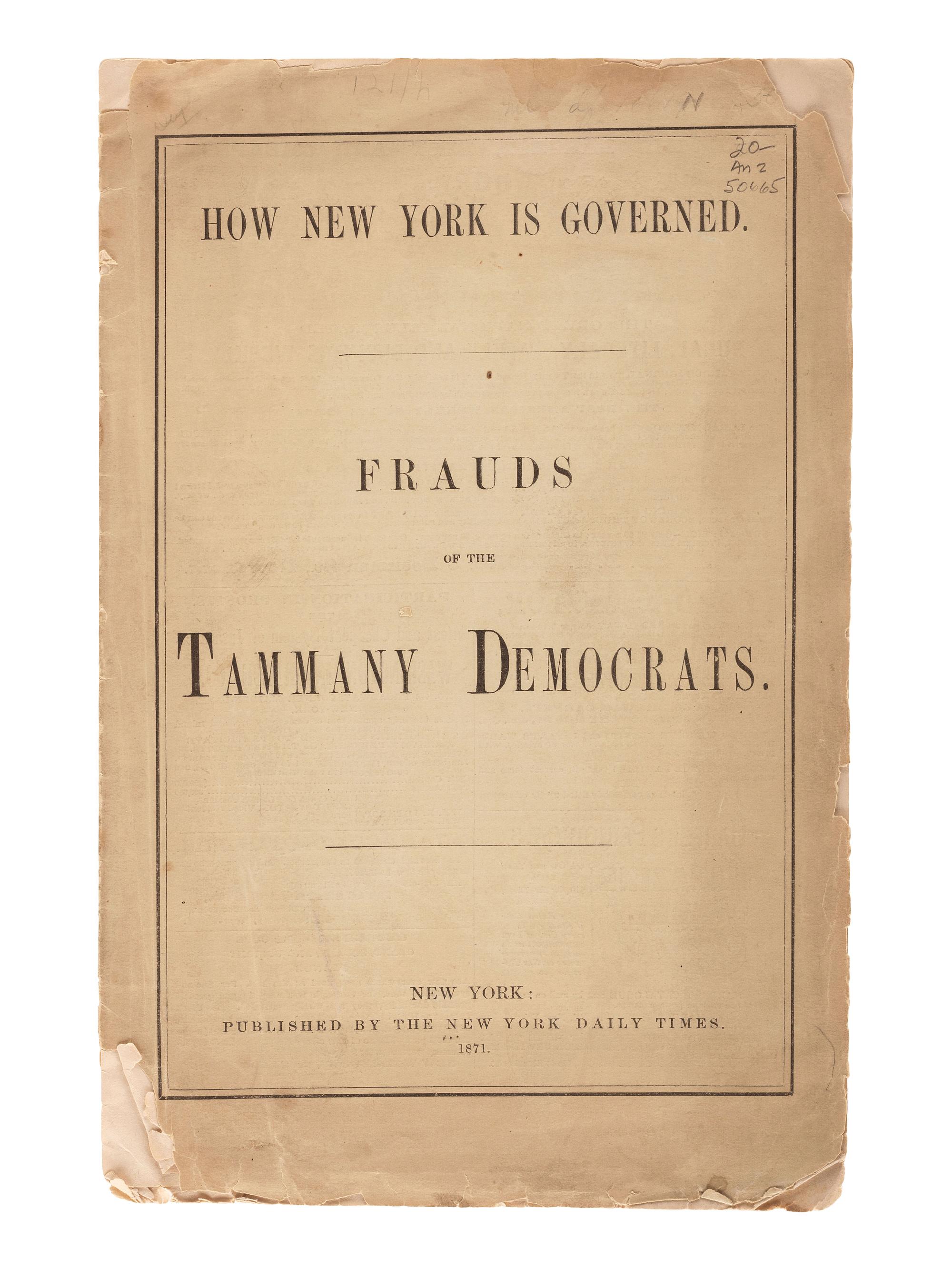 [NEW YORK]. Ephemera related to the state of New York highlighted by a rare copy of an 1871 New York Times investigative report on Boss William M. Tweed and the Tammany Democrats.