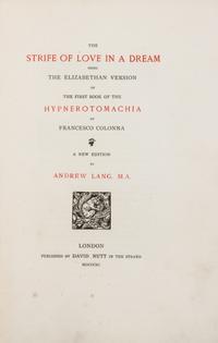 COLONNA, FRANCESCO. The Strife of Love in a Dream... London, 1890. Limited. Signed by publisher, David Nutt.
