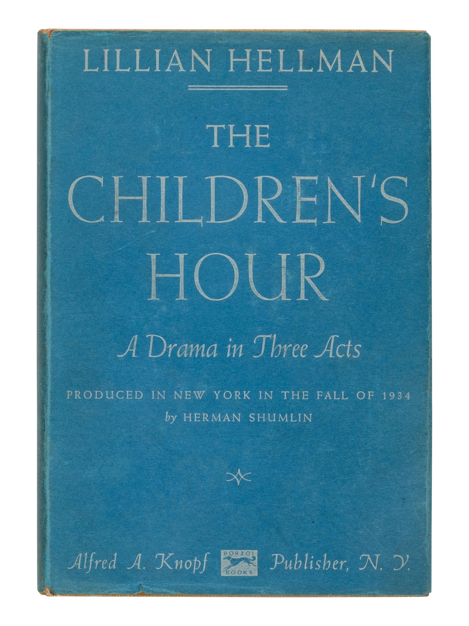 HELLMAN, Lillian (1905-1984). The Children's Hour . New York: Alfred A. Knopf, 1934.