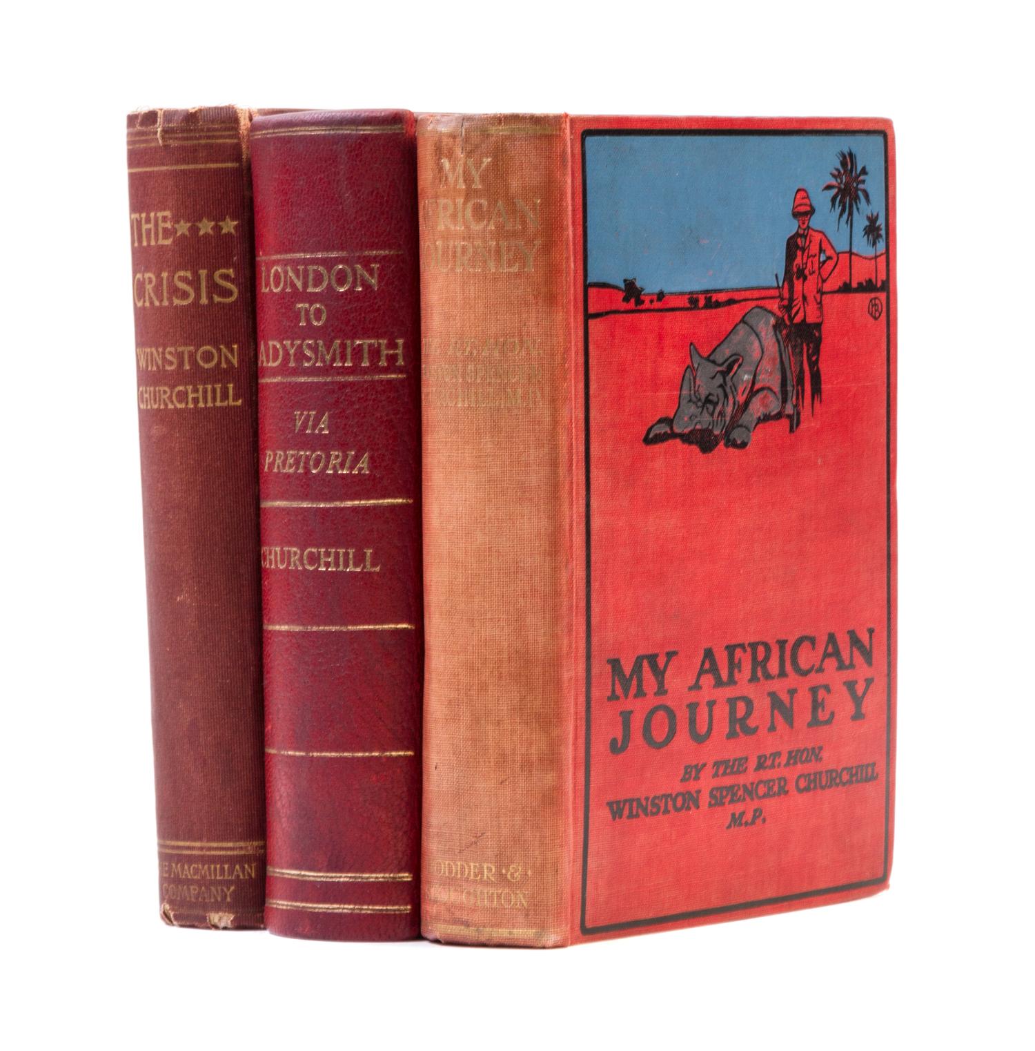 CHURCHILL, WINSTON. 3 books: My African Journey. Lond, 1908. 1st ed. London to Ladysmith... Lond, 1900. The Crisis. NY, 1901. 1st ed