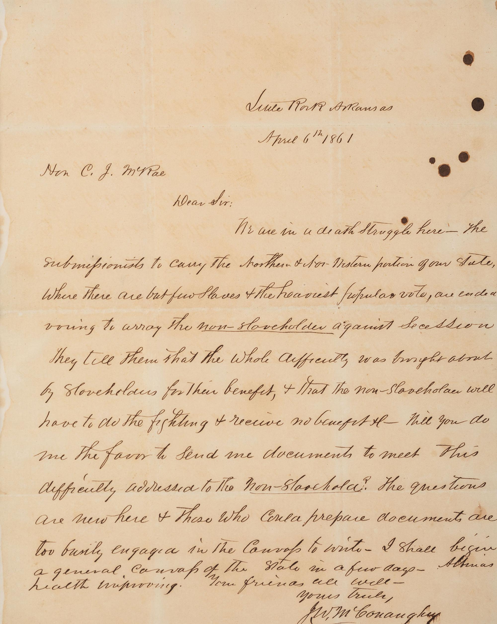 [ENSLAVEMENT & ABOLITION]. 2 letters from J. W. McConaughy of Little Rock, AR, to the C.J. McRae.