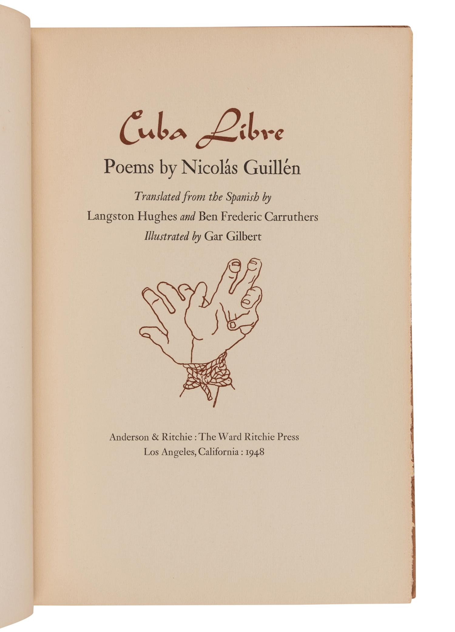 HUGHES, Langston, translator. GUILLÉN, Nicolás. Cuba Libre . Los Angeles: Anderson & Ritchie, The Ward Ritchie Press, 1948.