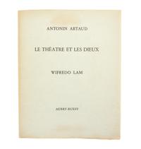 (LAM, WIFREDO) ARTAUD, ANTONIN. Le Theatre et les dieux. Paris, 1966. Signed. Limited.