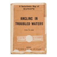 Rose, Frederick W. (1849-1915). Angling in Troubled Waters. A Serio-Comic Map of Europe . London: G.W. Bacon & Co., 1899.