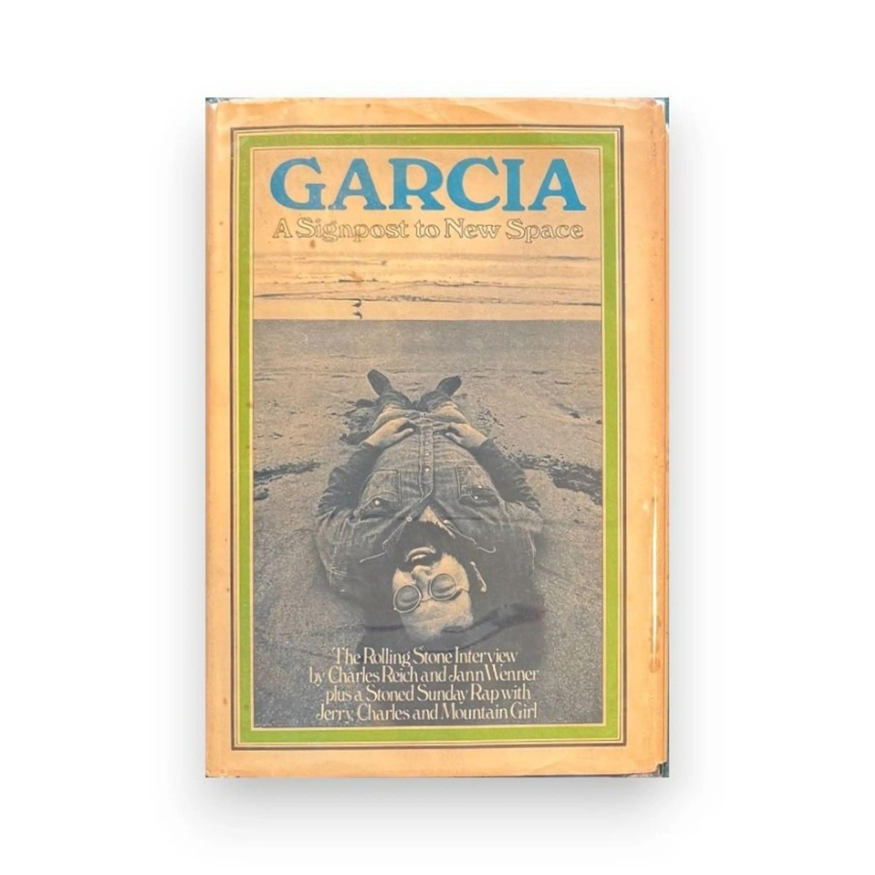 sale-Garcia: A Signpost to New Space | Jerry Garcia with Charles Reich & Jann Wenner | Straight Arrow, 1972 | First Edition